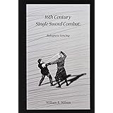 16th Century Single Sword Combat: Bolognese Fencing