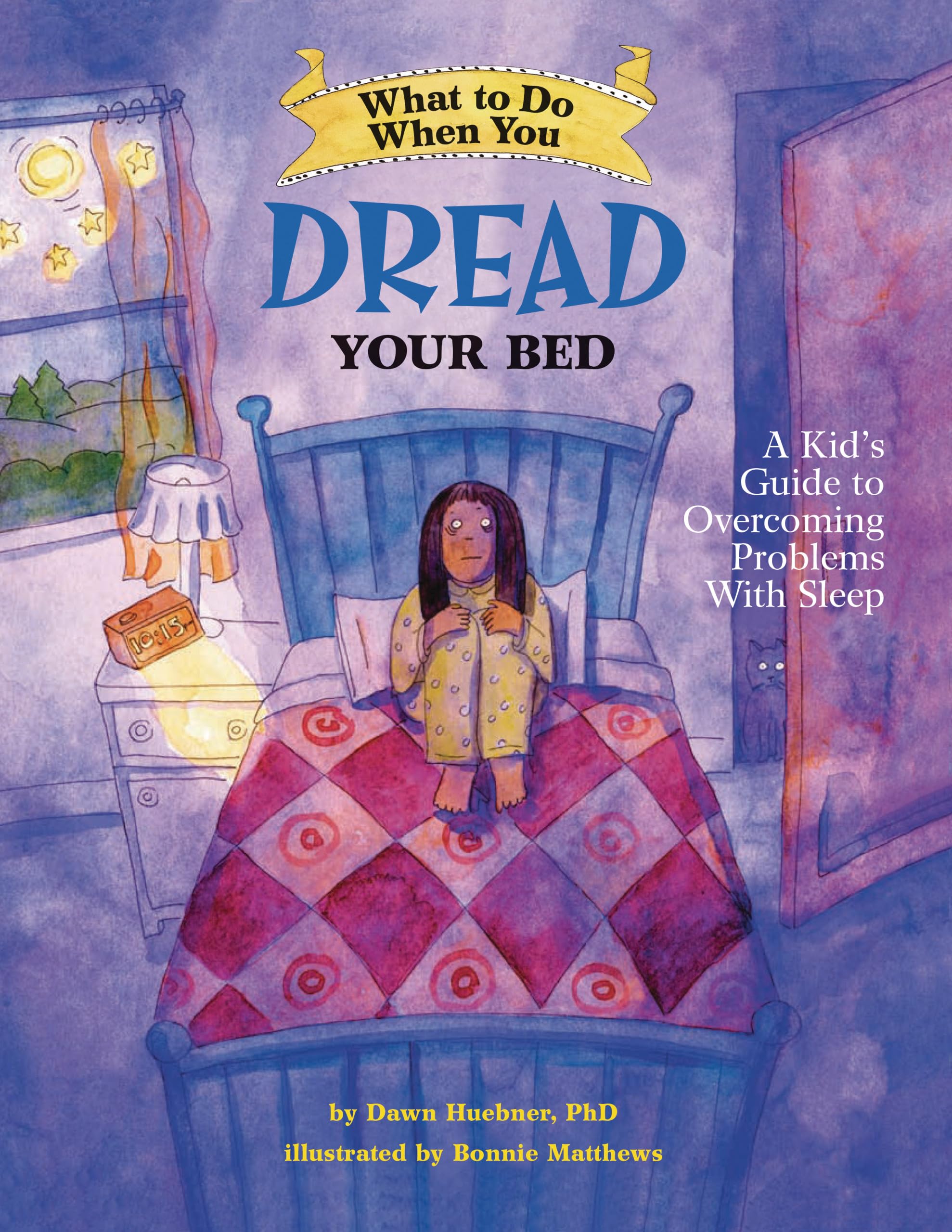 What to Do When You Dread Your Bed: A Kid's Guide to Overcoming Problems With Sleep (What to Do Guides for Kids) What to Do When You Dread Your Bed: A Kid's Guide to Overcoming Problems With Sleep (What to Do Guides for Kids) Paperback Kindle
