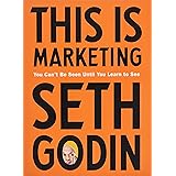 This Is Marketing: You Can't Be Seen Until You Learn to See