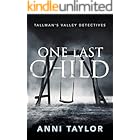 One Last Child (Tallman's Valley Detectives Book 1)