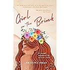 Girl on the Brink : A Romantic Thriller about Dating Violence Inspired by a True Story