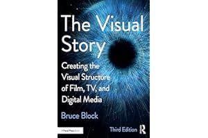 The Visual Story: Creating the Visual Structure of Film, TV, and Digital Media