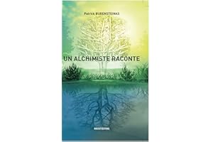 Un alchimiste raconte (French Edition)