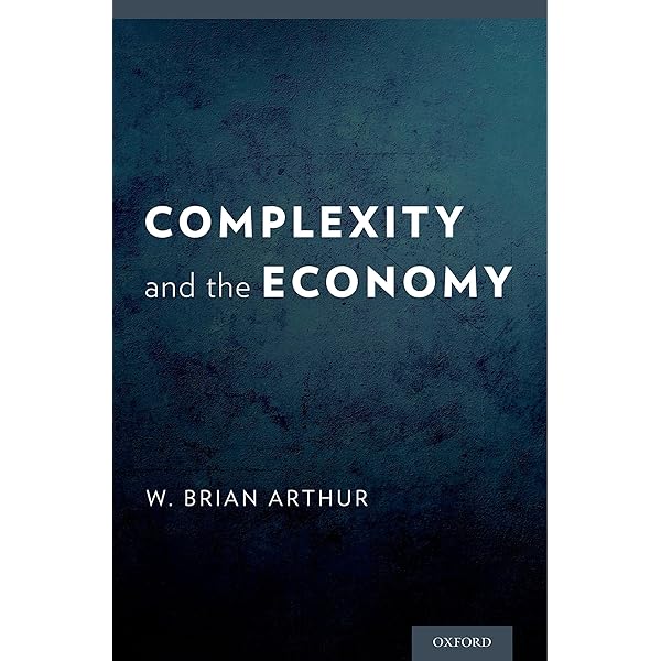 Amazon.com: Complexity and the Economy: 9780199334292: Arthur, W
