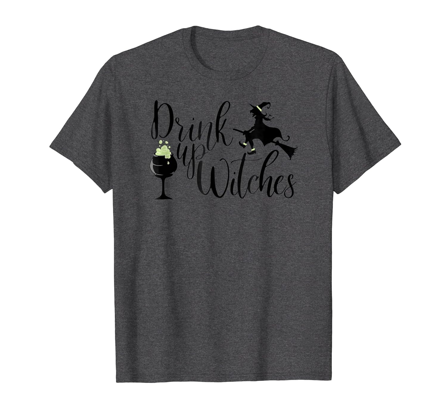 Halloween T Shirt Women Drink Up Witches Funny Witch Gift-ANZ