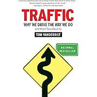 Traffic: Why We Drive the Way We Do (and What It Says About Us)