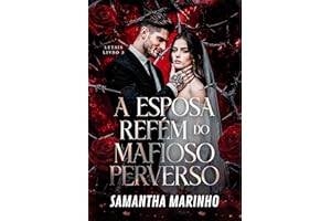A ESPOSA REFÉM DO MAFIOSO PERVERSO (Portuguese Edition)