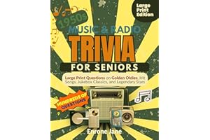 1950S MUSIC & RADIO TRIVIA FOR SENIORS: Large Print Questions on Golden Oldies, Hit Songs, Jukebox Classics, and Legendary St