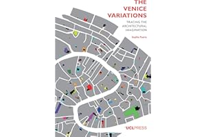 The Venice Variations: Tracing the Architectural Imagination