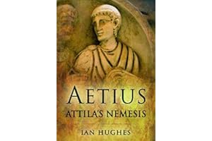 Aetius: Attila's Nemesis