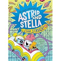 Amazon.com: Star Struck! (The Cosmic Adventures of Astrid and ...