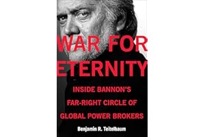 War for Eternity: Inside Bannon's Far-Right Circle of Global Power Brokers