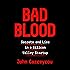 Bad Blood: Secrets and Lies in a Silicon Valley Startup