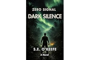 Zero Signal: Dark Silence: A Post-Apocalyptic Thriller