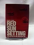 Red Sun Setting: The Battle of the Philippine Sea