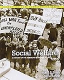 Social Welfare: A History of the American Response to Need, 8th Edition