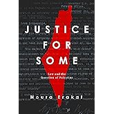 Justice for Some: Law and the Question of Palestine