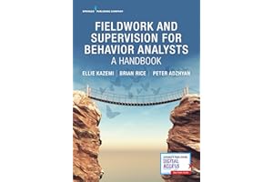 Fieldwork and Supervision for Behavior Analysts: A Handbook: A Handbook