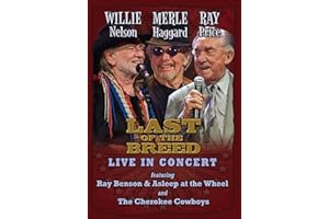 Willie Nelson & Merle Haggard & Ray Price - Last Of The Breed Live In Concert