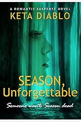 Season, Unforgettable, A Romantic Suspense Novel Kindle Edition