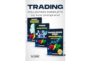 Trading: collection complète - Trading Forex pour les débutants, 3 livres en un: analyse technique, bases de système de tradi