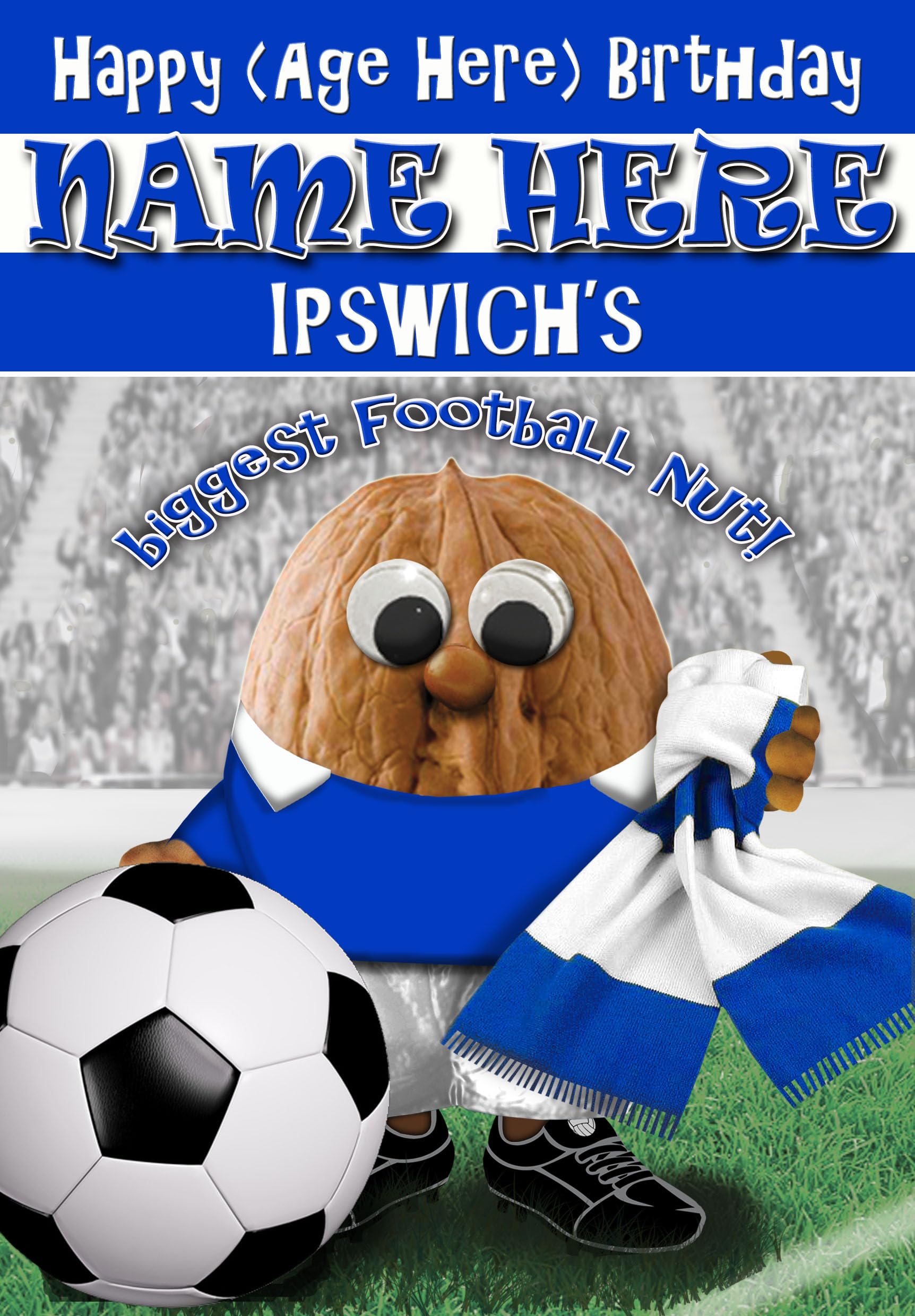 Ipswich Birthday Card - Football Nut - PERSONALISED Option with NAME and/or AGE - POSTED SAME DAY - FULL COLOUR INSIDE