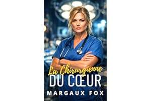 La Chirurgienne du Cœur: Une romance médicale saphique brûlante entre désir interdit et révélation de soi (Amours Secrètes t.