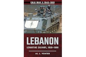 Lebanon: Levantine Calvary, 1958–1990 (Cold War, 1945–1991)