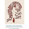 Symbol and the Symbolic: Ancient Egypt, Science, and the Evolution of Consciousness