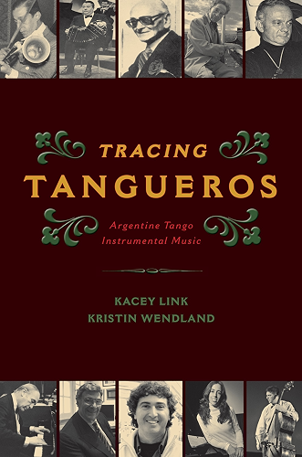 Download Tracing Tangueros: Argentine Tango Instrumental Music (Currents in Latin American and Iberian Music) (English Edition) PDF