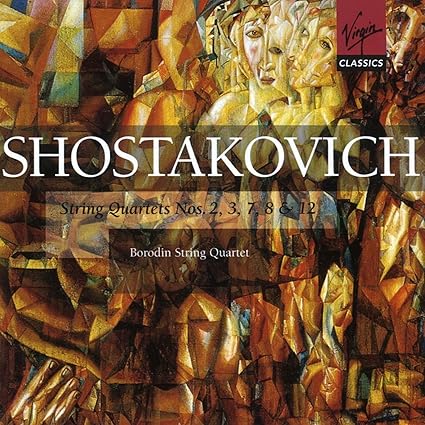 Chostakovitch Quatuors à cordes n° 2, 3, 7, 8 et 12 Quatuor Borodine