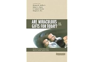 Are Miraculous Gifts for Today?: 4 Views