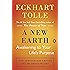 A New Earth (Oprah #61): Awakening to Your Life's Purpose