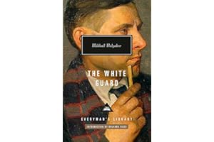 The White Guard: Introduction by Orlando Figes (Everyman's Library Contemporary Classics Series)