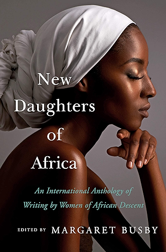 Download New Daughters of Africa: An International Anthology of Writing by Women of African Descent (English Edition) PDF