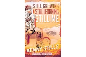 Still Growing, Still Learning, Still Me: A Journey of Protest, Healing, and Personal Transformation