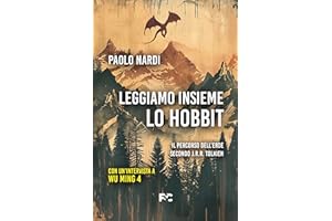 Leggiamo insieme «Lo Hobbit»: Il percorso dell'eroe secondo J.R.R. Tolkien (Italian Edition)