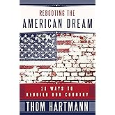 Rebooting the American Dream: 11 Ways to Rebuild Our Country