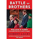 Battle of Brothers: William and Harry – The Inside Story of a Family in Tumult