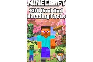 300 Amazing And Cool Minecraft Facts You May Have Not Known!