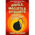 Anvils, Mallets & Dynamite: The Unauthorized Biography of Looney Tunes