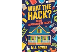 What the Hack? Home Improvement Hacks