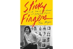 Sticky Fingers: The Life and Times of Jann Wenner and Rolling Stone Magazine