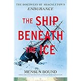 The Ship Beneath the Ice: The Discovery of Shackleton's Endurance