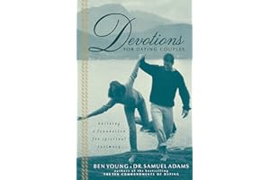 Devotions for Dating Couples: Building a Foundation for Spiritual Intimacy