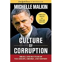 Culture of Corruption: Obama and His Team of Tax Cheats, Crooks, and Cronies