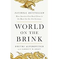 World on the Brink: How America Can Beat China in the Race for the Twenty-First Century