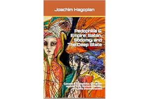 Pedophilia & Empire: Satan, Sodomy, and The Deep State: Canada & Pedophilia: Genocide against First Nations Women and Girls D