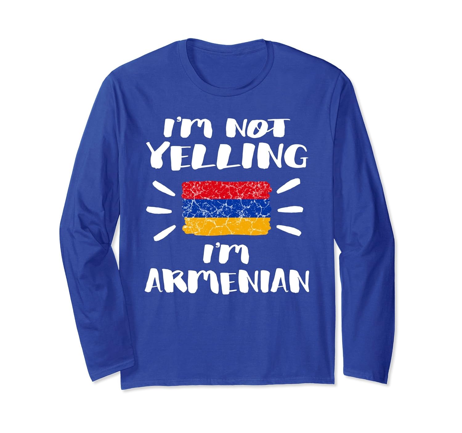 I'm Not Yelling I'm Armenian Flag Coworker Humor LS-anz