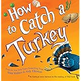 How to Catch a Turkey